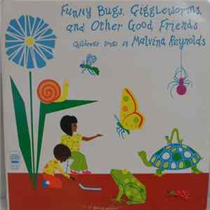 Download Malvina Reynolds - Funny Bugs, Giggleworms, And Other Good Friends