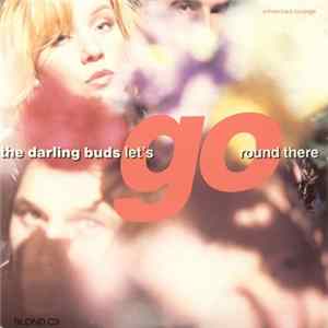 Download The Darling Buds - Let's Go Round There