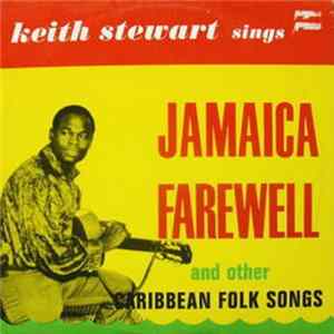 Download Keith Stewart - Jamaica Farewell