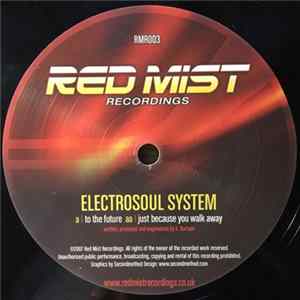 Download Electrosoul System - To The Future / Just Because You Walk Away