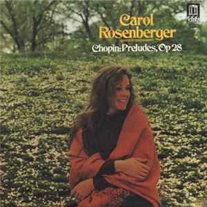 Download Chopin, Carol Rosenberger - Preludes, Op 28