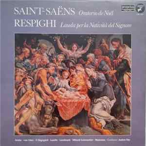 Download Saint-Saëns / Respighi - Mikaeli Kammarkör - Oratorio De Noël / Lauda Per La Natività Del Signore