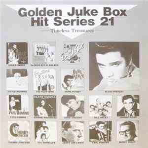 Download Elvis Presley, Buddy Holly, Gene Vincent, Chuck Berry, The Beach Boys - Golden Juke Box Hit Series 21 Timeless Treasures