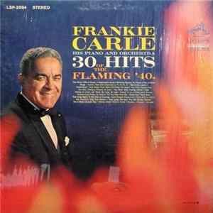 Download Frankie Carle, His Piano And Orchestra - 30 Hits Of The Flaming '40s