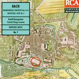 Download Johann Sebastian Bach, Rudolf Baumgartner, Festival Strings Lucerne - Brandenburg Concertos Nos 5 & 6 / Orchestral Suite No 4