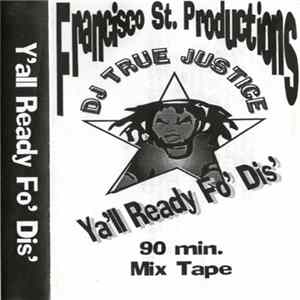 Download DJ True Justice - Ya'll Ready Fo' Dis'