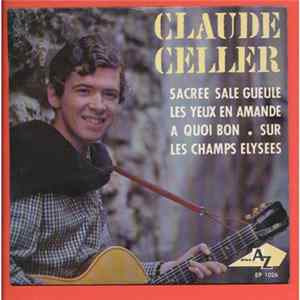 Download Claude Celler - Sacrée Sale Gueule