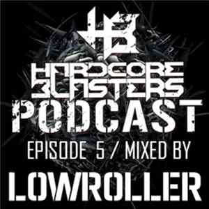 Download Lowroller - Hardcore Blasters Podcast - Episode 5