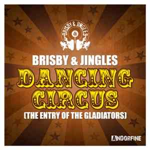Download Brisby & Jingles - Dancing Circus (The Entry Of The Gladiators)