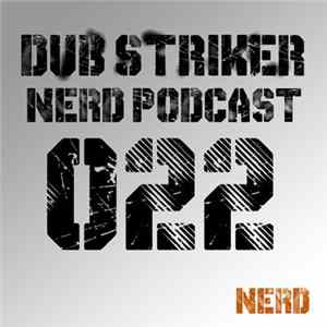 Download Various - Nerd Records Podcast [022] - Dub Striker (Vinyl Mix)