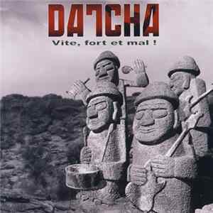 Download Datcha - Vite, fort et mal !