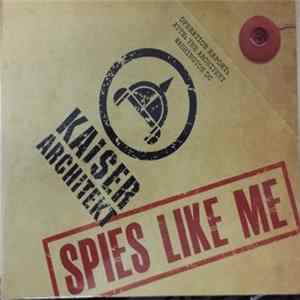 Download Kaiser Architekt - Spies Like Me