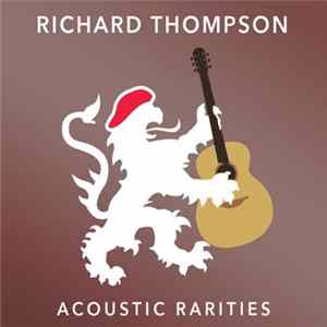 Download Richard Thompson - Acoustic Rarities