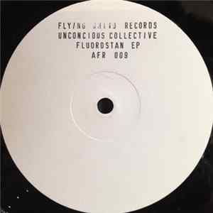 Download Unconscious Collective - Fluorostan E.P.