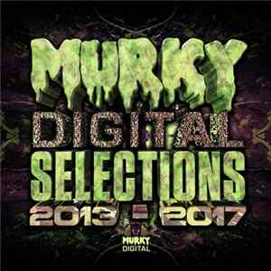 Download Various - Murky Digital Selections 2013-2017