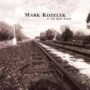 Download Mark Kozelek - If You Want Blood