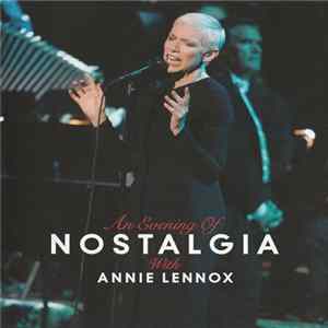 Download Annie Lennox - An Evening Of Nostalgia With Annie Lennox