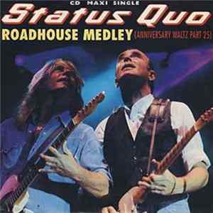 Download Status Quo - Roadhouse Medley (Anniversary Waltz Part 25)