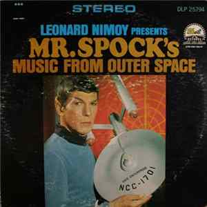 Download Leonard Nimoy - Presents Mr. Spock's Music From Outer Space