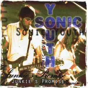Download Sonic Youth - Junkie’s Promise