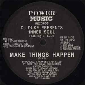 Download DJ Duke Presents Inner Soul Featuring E. Scot - Make Things Happen