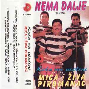 Download Mića Piromanac  I Živa Piromanac - Kola Na Violini - Nema Dalje - Mića I Živa Piromanac