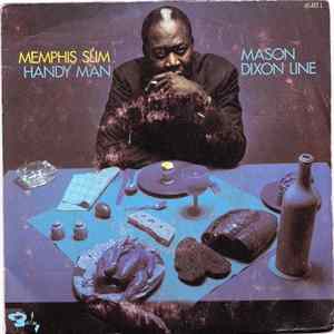 Download Memphis Slim - Handy Man / Mason Dixon Line