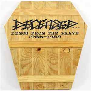 Download Deceased - Demos From The Grave