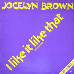 Download Jocelyn Brown - I Like It Like That