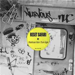 Download Reset Safari - Warehouse Vision / Drunk Again