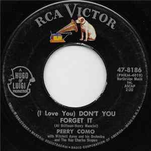 Download Perry Como - (I Love You) Don't You Forget It