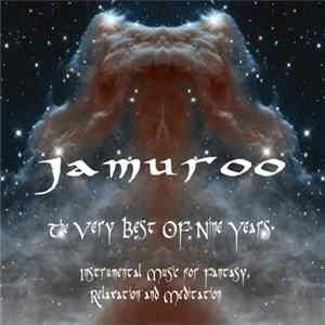 Download Jamuroo - The Very Best Of Nine Years (Instrumental Music For Fantasy, Meditation And Relaxation)