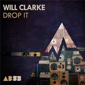Download Will Clarke - Drop It