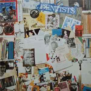 Download The Dentists - Beer Bottle And Bannister Symphonies: A Collection Of Some Of The Finer Moments Of Dentistry