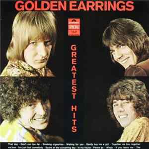 Download Golden Earrings - Golden Earrings' Greatest Hits