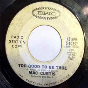 Download Mac Curtis - Too Good To Be True