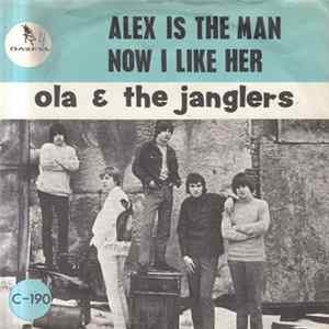 Download Ola & The Janglers - Alex Is The Man / Now I Like Her