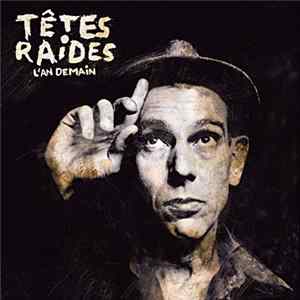 Download Têtes Raides - L'An Demain