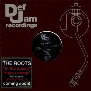 Download The Roots - In The Music / Here I Come
