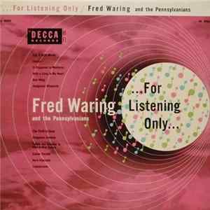 Download Fred Waring & The Pennsylvanians - For Listening Only