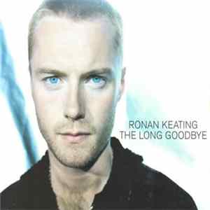 Download Ronan Keating - The Long Goodbye