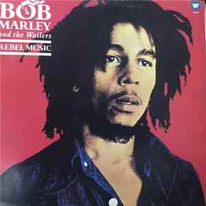 Download Bob Marley And The Wailers - Rebel Music