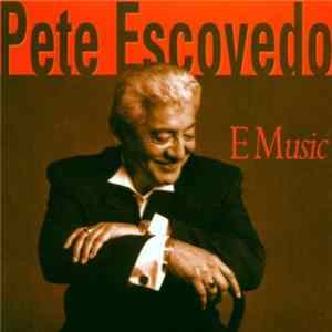 Download Pete Escovedo - E Music