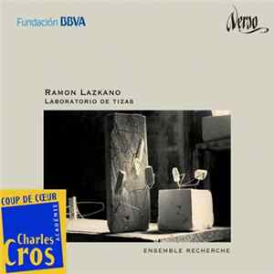 Download Ramon Lazkano - ensemble recherche - Laboratorio de Tizas