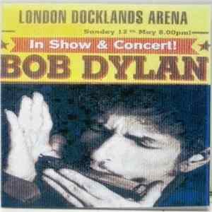 Download Bob Dylan - London Docklands Arena 12th May 2002