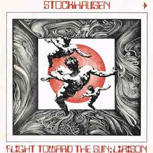 Download Stockhausen - Flight Toward The Sun; Liaison