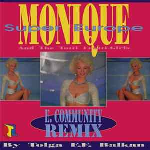 Download Monique And The Tutti Frutti Girls - Super Europe (E. Community Remix)