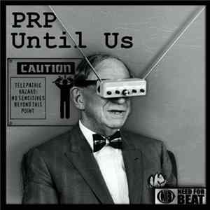 Download PRP - Until Us