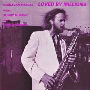 Download Keshavan Maslak With: Sunny Murray And John Lindberg - Loved By Millions