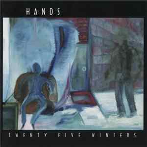 Download Hands - Twenty Five Winters